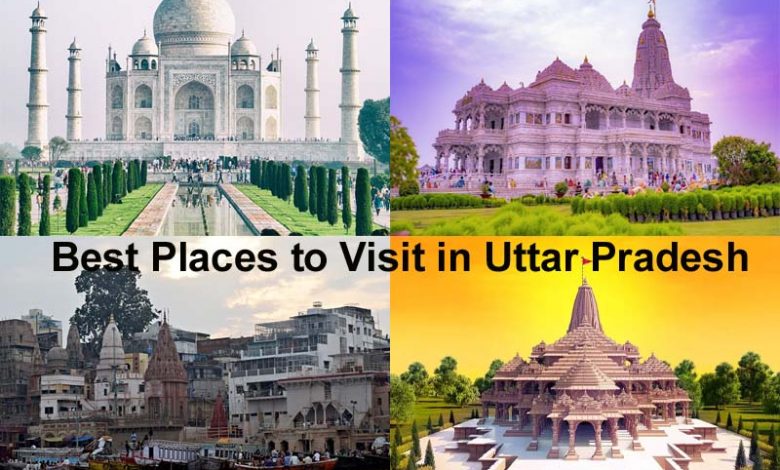 Best Tourist Place to Visit Uttar Pradesh West India