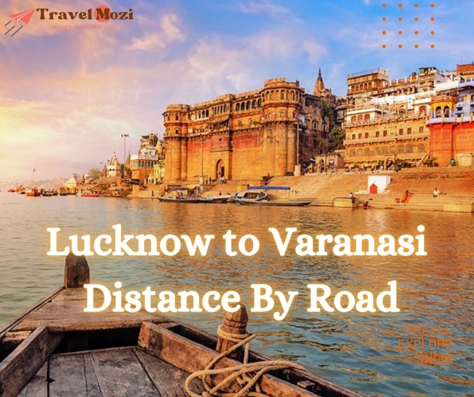 Lucknow to Varanasi distance
