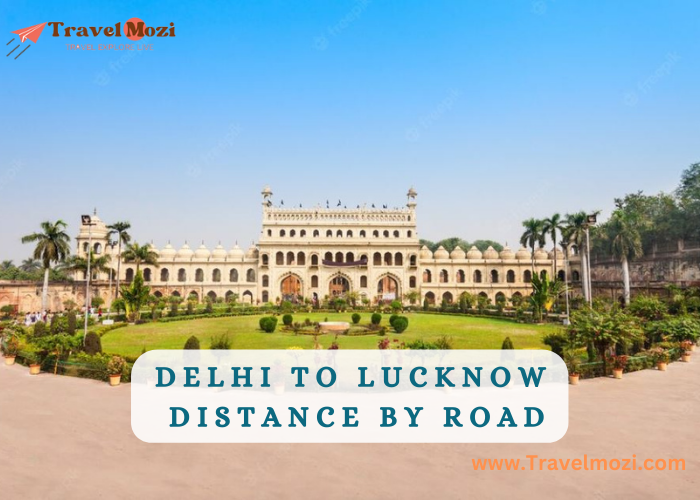 Delhi to Lucknow distance by Road